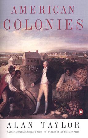 AMERICAN COLONIES BY ALAN TAYLOR