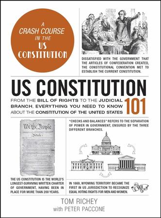 U.S. CONSTITUTION 101 BY TOM RICHEY AND PETER PACCONE